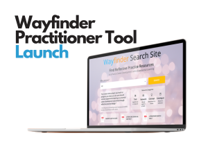 Wayfinder is live: Reflective practice resources to enhance experiential learning
