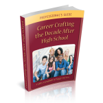 Career Crafting a Decade After High School Career Crafting the Decase After High School, a Professional's Guide Book standing