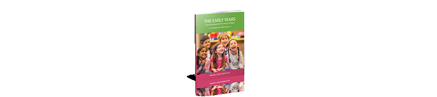 The Early Years: Career Development for Young Children – A Guide for Educators