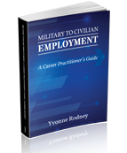 Military to Civilian Employment: A Career Practitioner’s Guide