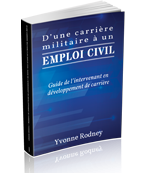 D’une carrière militaire à un emploi civil : guide de l’intervenant en développement de carrière