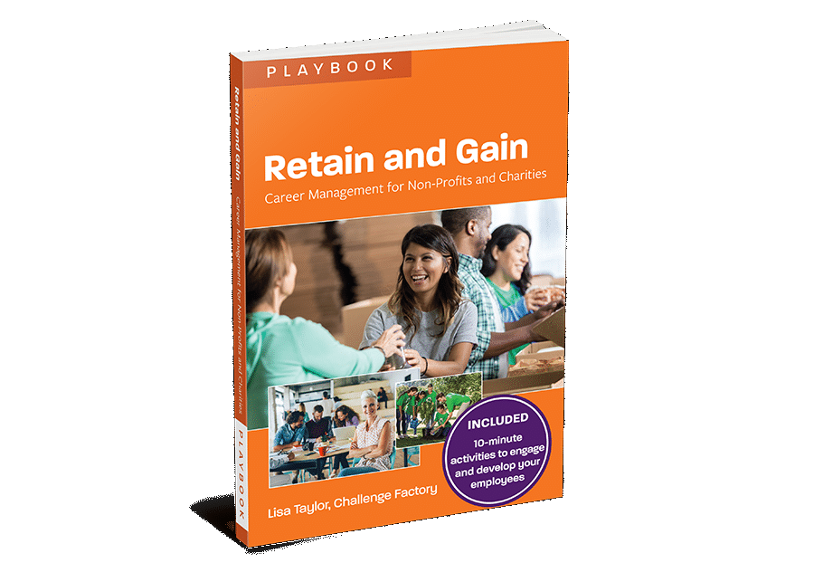 Retain and Gain: Career Management for Non-Profits and Charities Playbook